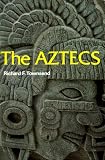 The Aztecs (Ancient Peoples & Places)