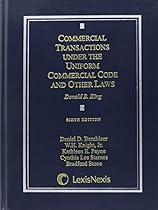 Commercial Transactions Under the Uniform Commercial Code and Other Laws, 6th Edition