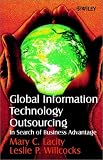 Global Information Technology Outsourcing: In Search of Business Advantage