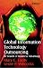 Global Information Technology Outsourcing: In Search of Business Advantage