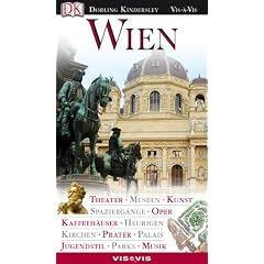 Vis a Vis Reisef�hrer Wien: Theater,  Museen, Kunst, Spazierg�nge, Oper, Kaffeeh�user, Heurigen, Kirchen, Prater, Palais, Jugendstil, Parks, Musik