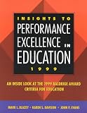 Insights to Performance Excellence in Education 1999: An Inside Look at the 1999 Baldrige Award Criteria for Education