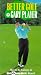 Better Golf With Gary Player [VHS]