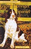 The Pet Owner's Guide to the English Springer Spaniel (Pet owner's guides)