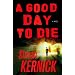 A Good Day to Die: A Novel