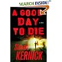 A Good Day to Die: A Novel