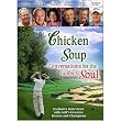 Chicken Soup: Conversations For The Golfer's Soul (2007)