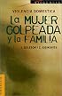 Violencia Domestica: LA Mujer Golpeada Y LA Familia