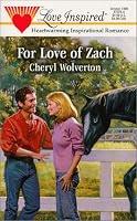 For Love of Zach (Hill Creek, Texas Series #1) (Love Inspired #76)