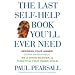 The Last Self-help Book You'll Ever Need: Repress Your Anger, Think Negatively, be a Good Blamer and Throttle Your Inner Child