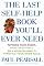 The Last Self-Help Book You'll Ever Need