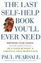The Last Self-Help Book You'll Ever Need The Last Self-Help Book You'll Ever Need