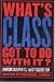What's Class Got to Do With It?: American Society in the Twenty-First Century