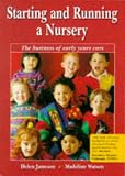 Starting & Running a Nursery: The Business of Early Years Care (C & H)