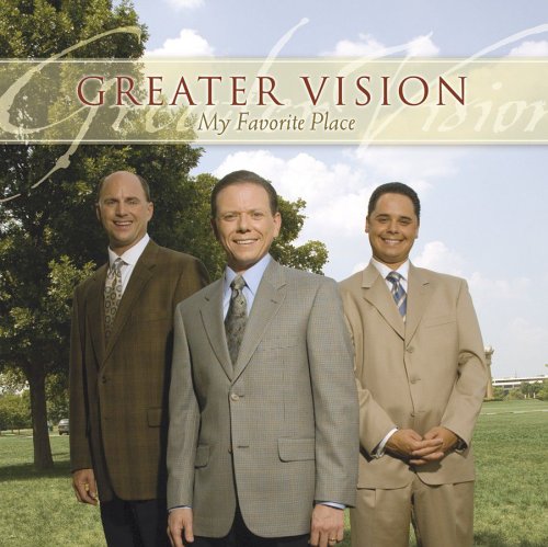 Greater Vision - My Favorite Place - Zortam Music