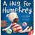A Hug for Humphrey