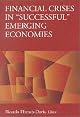 Financial Crises in "Successful" Emerging Economies