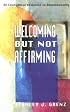 Welcoming but Not Affirming: An Evangelical Response to Homosexuality