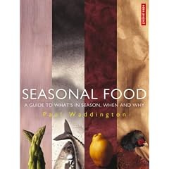 Seasonal Food: A Guide to What's in Season, When and Why