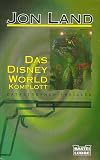Produkt-Bild: Das Disney- World Komplott. Katastrophen- Thriller.