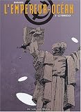 Revue Les Humanoïdes associés  / L'Empereur Océan, tome 3 : Le tombeau