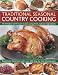Books : Traditional Seasonal Country Cooking: 90 timeless farmhouse recipes using fresh, natural ingredients; beautifully illustrated with over 400 step-by-step photographs