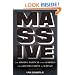Massive: The Missing Particle That Sparked the Greatest Hunt in Science