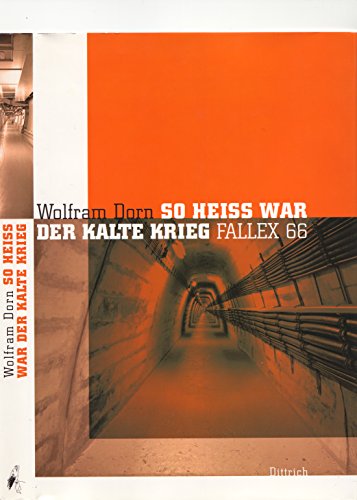 So heiss war der kalte Krieg: Fallex 66 (German Edition)