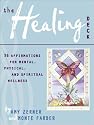 The Healing Deck: 36 Affirmations for Mental, Physical, and Spiritual Wellness