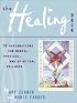 The Healing Deck: 36 Affirmations for Mental, Physical, and Spiritual Wellness