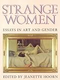 Review Melbourne University Press  / Strange Women: Essays on Art and Gender