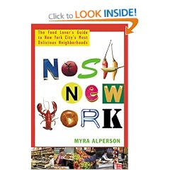 Nosh New York: The Food Lover's Guide to New York City's Most Delicious Neighborhoods