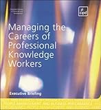 Managing the careers of professional knowledge workers