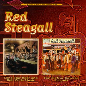 Red Steagall - Lone Star Beer & Bob Wills Music/For All Our Cowboy Friends - Zortam Music