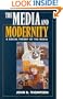 The Media and Modernity: A Social Theory of the Media