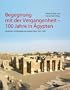 Begegnung mit der Vergangenheit: Deutschen Arch�ologisches Instituts Kairo 1907-2007. 100 Jahre in �gypten