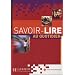 Savoir-lire au quotidien : Apprentissage de la lecture et de l'�criture en fran�ais