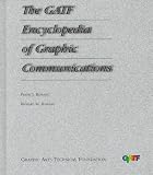 The GATF Encyclopedia of Graphic Communications