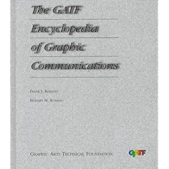 The Gatf Encyclopedia of Graphic Communications