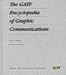 The GATF Encyclopedia of Graphic Communications