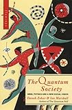 The quantum society : mind, physics and a new social vision