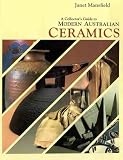 A Collector's Guide to Modern Australian Ceramics