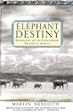 Elephant Destiny: Biography of an Endangered Species in Africa