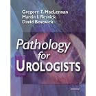 Pathology for Urologists by  Greg MacLennan, Martin I. Resnick, and David G. Bostwick