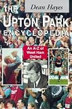 The Upton Park Encyclopedia: An A-Z of West Ham United