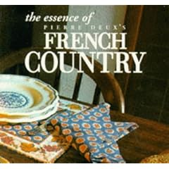 The Essence of French Country Style (Essence of Style)