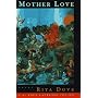 Mother Love: Poems