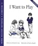 I Want to Play (Crary, Elizabeth, Children's Problem Solving Book.)