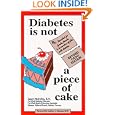 Diabetes is not a Piece of Cake: Revised Third Edition: Prescribed for Family, Friends and... by Janet Meirelles RN CDE CHES and Lee Wright