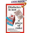 Diabetes is not a Piece of Cake: Revised Third Edition: Prescribed for Family, Friends and... by Janet Meirelles RN CDE CHES and Lee Wright